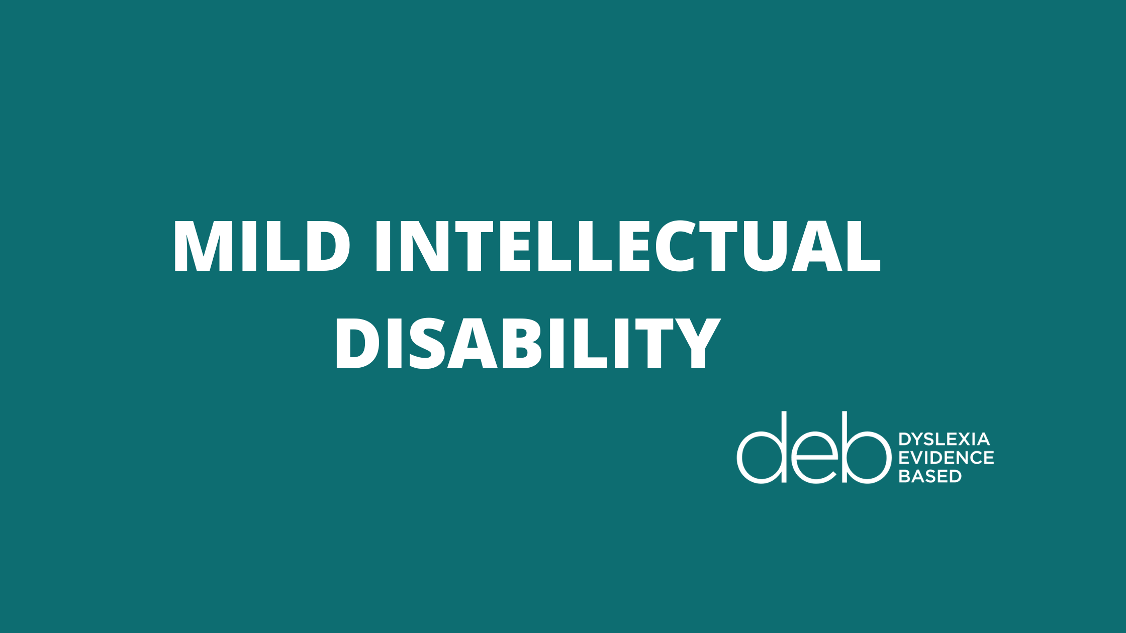 MILD INTELLECTUAL DISABILITY