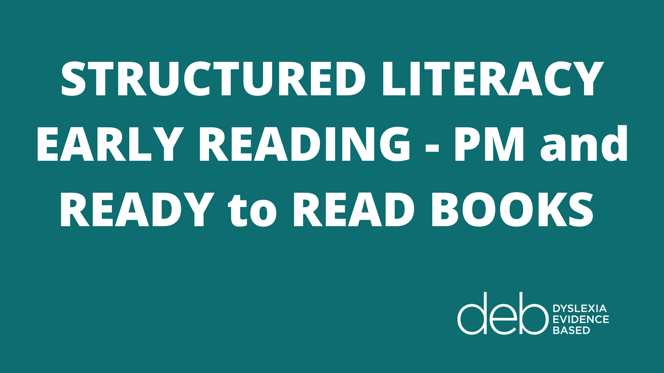 STRUCTURED LITERACY- EARLY READING – PM and READY to READ BOOKS